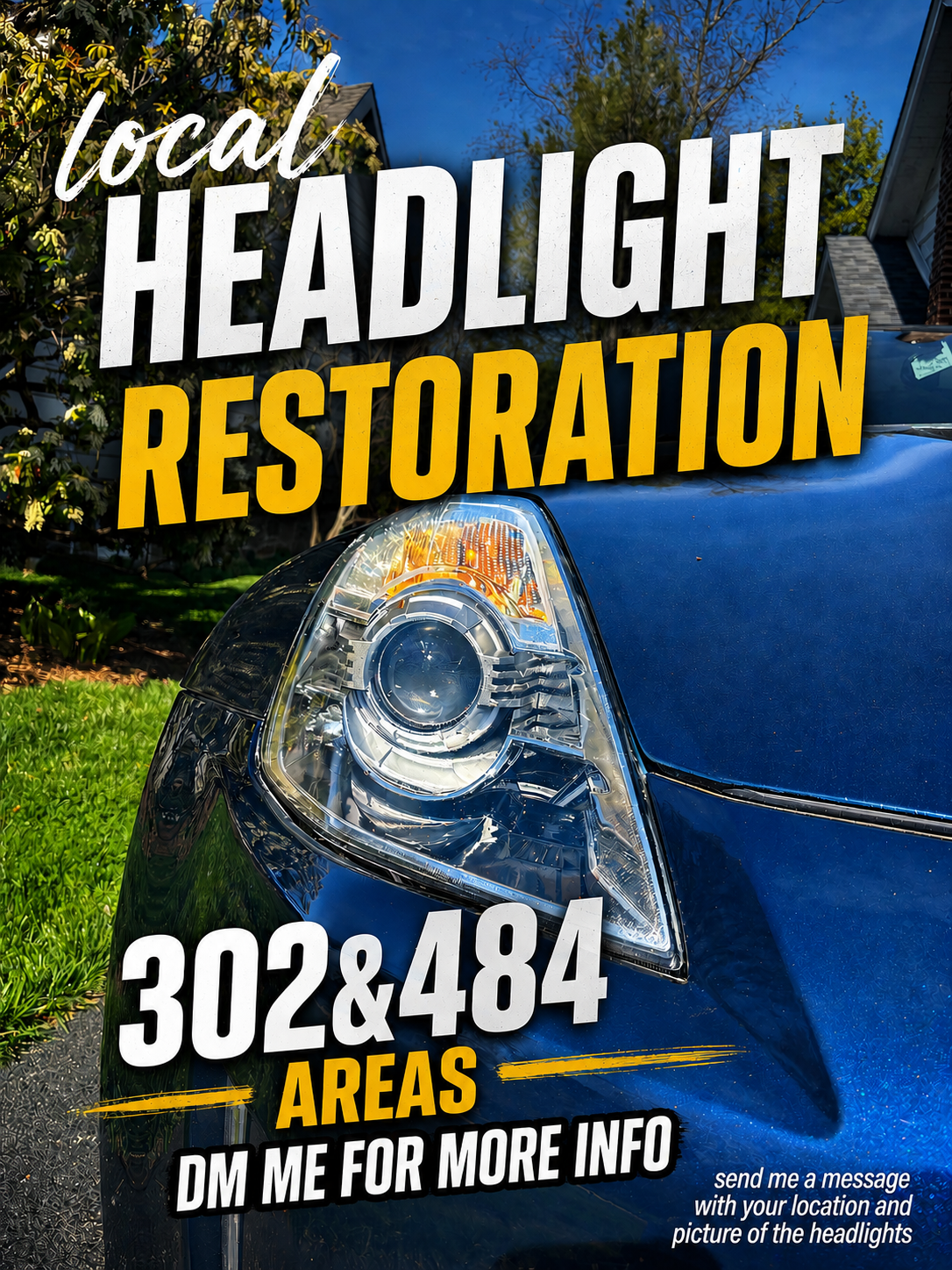 Local headlight restoration flyer serving the 302 and 484 areas